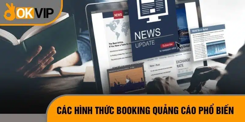 Booking quảng cáo OKVIP giúp bạn thu hút đối tác tiềm năng